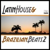 Latin House & Brazilian Beats, Vol. 2, 2009