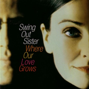 Swing Out Sister - Love Won't Let You Down (More Love Edit) - Line Dance Musique