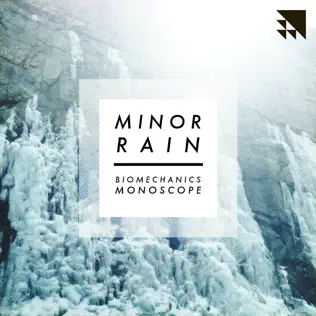 descargar álbum Minor Rain - Biomechanics Monoscope
