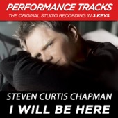 I Will Be Here (Performance Track In Key of C) artwork