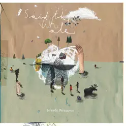 Islands Disappear - Said The Whale