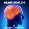 Brain Healing - Dr. Nipun Aggarwal
