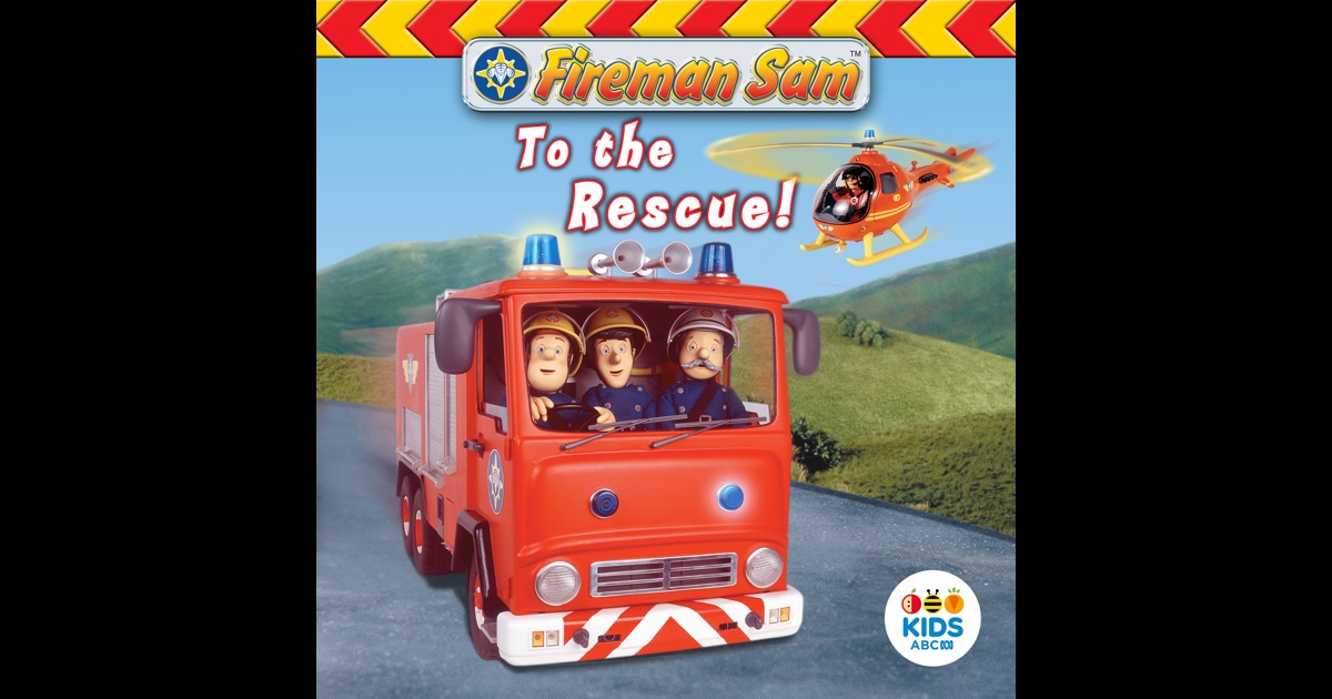 Fireman Sam, To the Rescue on iTunes