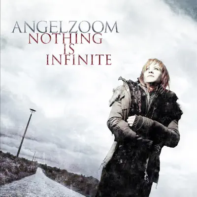 Nothing Is Infinite - Angelzoom