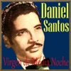 Daniel Santos - Virgen de Media Noche (Bolero)
