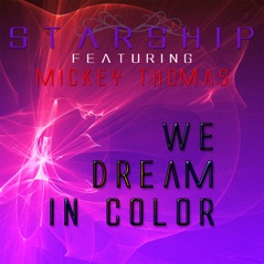 We Dream in Color (feat. Mickey Thomas) - Single