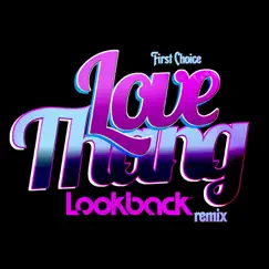 Love Thang (Lookback Remix) - Single by First Choice album reviews, ratings, credits