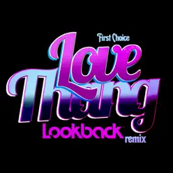 Love Thang (Lookback Remix) - Single - First Choice