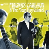 Magnus Carlson & the Moon Ray Quintet artwork