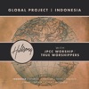 Global Project: Indonesia (feat. JPCC Worship & True Worshippers)