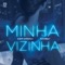 Minha Vizinha (Radio Mix) [feat. Tchoboly] artwork