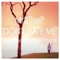 Dont Hate Me (feat. Darren Vegas) - Mr2theP lyrics