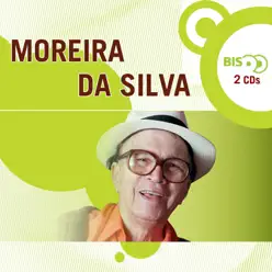 Nova Bis: Moreira da Silva - Moreira da Silva
