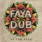 Stix Dan - Faya Dub lyrics