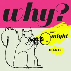 Why? by They Might Be Giants (For Kids) album reviews, ratings, credits