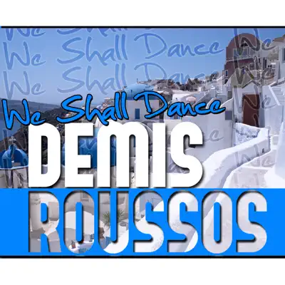 We Shall Dance - Demis Roussos