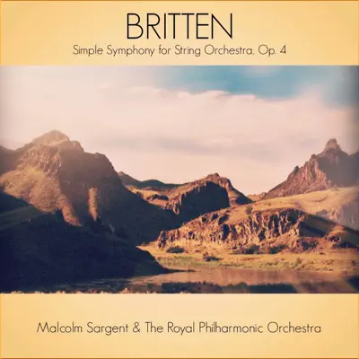 Britten: Simple Symphony for String Orchestra, Op. 4 - EP - Royal Philharmonic Orchestra