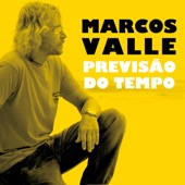 Marcos Valle - Previsao do Tempo (Remastered)