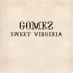 Sweet Virginia - Single by Gomez album reviews, ratings, credits