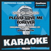 Please Love Me Forever (Originally Performed by Bobby Vinton) [Karaoke Version] artwork
