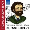 Be an Instant Expert: Tchaikovsky artwork