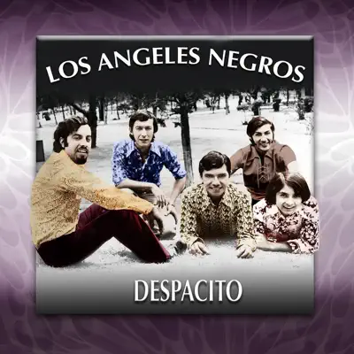 Despacito - Los Angeles Negros Despacito - Los Angeles Negros