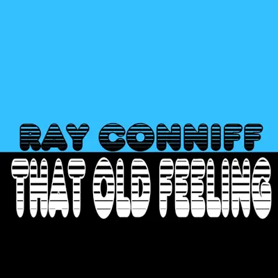 That Old Feeling - Ray Conniff