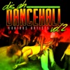 Dis Ah Dancehall, Vol. 2, 2013