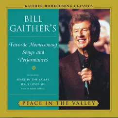 Bill Gaither's Peace In the Valley by Bill & Gloria Gaither album reviews, ratings, credits