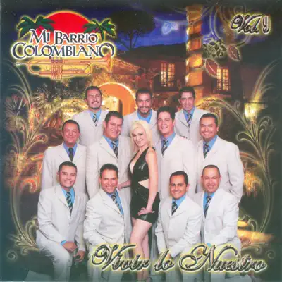 Vivir Lo Nuestro, Vol. 1 - Mi Barrio Colombiano
