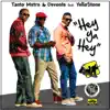 Hey Ya Hey (feat. Yellostone) - Single album lyrics, reviews, download
