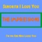 I'm the One Who Loves You - The Impressions lyrics