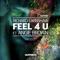 Feel 4 U (feat. Angie Brown) - Richard Earnshaw lyrics