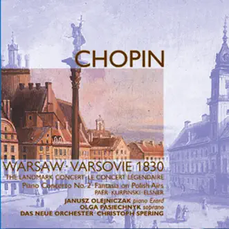 1830 Warsaw Concert: Works by Chopin, Kurpinski, Paër & Elsner by Janusz Olejniczak, Christoph Spering & Olga Pasichnyk album reviews, ratings, credits