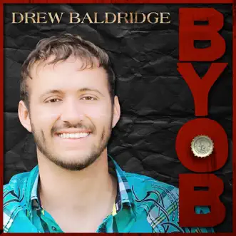 B.Y.O.B - Single by Drew Baldridge album reviews, ratings, credits