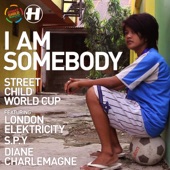Street Child World Cup - I Am Somebody