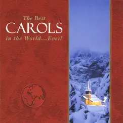 The Best Carols In the World...Ever! by Various Artists album reviews, ratings, credits