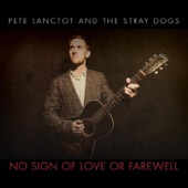 Pete Lanctot and the Stray Dogs - Fifty Miles from Nowhere