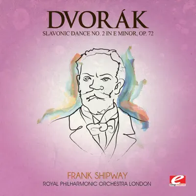 Dvorák: Slavonic Dance No. 2 in E Minor, Op. 72 (Digitally Remastered) - Single - Royal Philharmonic Orchestra