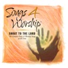 Songs 4 Worship: Shout To the Lord, 2001