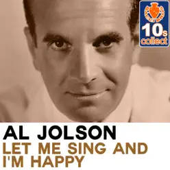 Let Me Sing and I'm Happy (Remastered) - Single - Al Jolson
