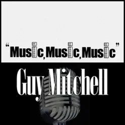 Music, Music, Music - Guy Mitchell