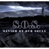 S. O. S. - Savior of Our Souls