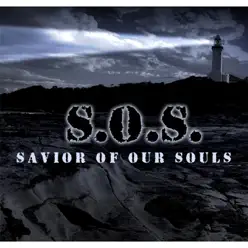 S. O. S. - Savior of Our Souls - One Voice S. O. S. - Savior of Our Souls - One Voice