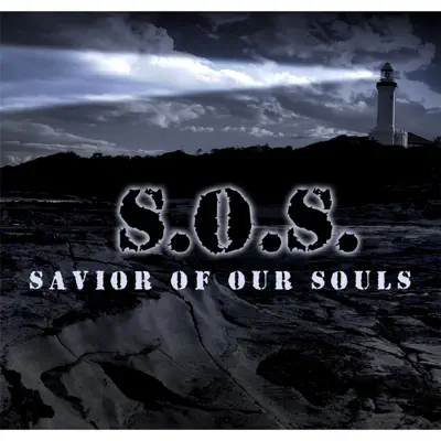S. O. S. - Savior of Our Souls - One Voice