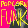 Monstaz. - Popcorn Funk