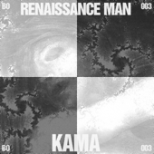Kama (Dance With Me Into a New Age of Love) - Renaissance Man