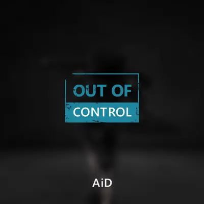 Out of Control - Single - Aid