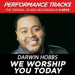 We Worship You Today (Performance Tracks) - EP by Darwin Hobbs album reviews, ratings, credits