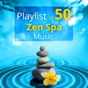 Playlist of 50 Zen Spa Music - Relaxing Sounds of Nature for Healing Massage & Wellness Music, And Reiki - Various Artists